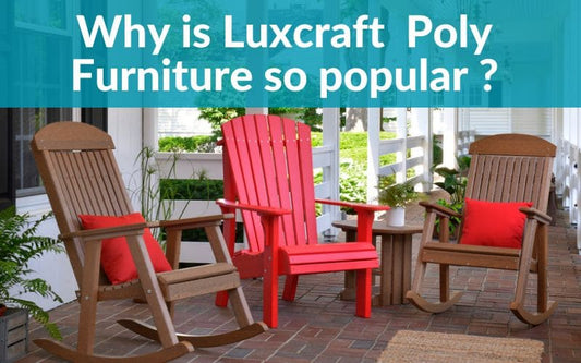 Luxcraft Poly Outdoor Furniture